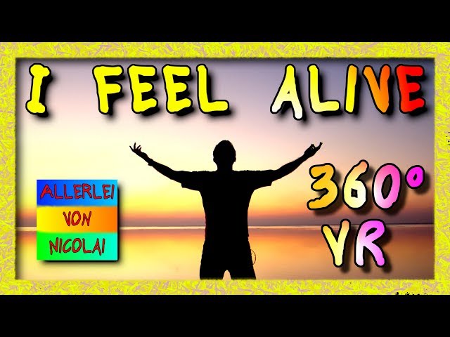 [No Copyright Music] Allerlei von Nicolai - I Feel Alive (Instrumental) | 360° VR