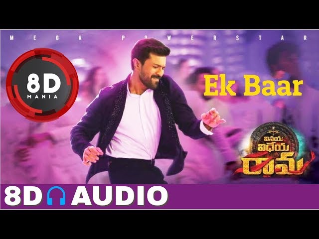 Ek Baar Song || 8D AUDIO || Vinaya Vidheya Rama || Ram Charan || DSP || VVR || EK BAR || Ek Baar