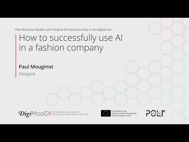 How to successfully use AI in a fashion company (Paul Mouginot)