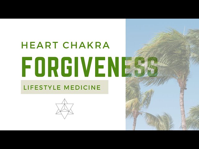 Heart Chakra: Forgiveness Meditation (Ho'Oponopono)