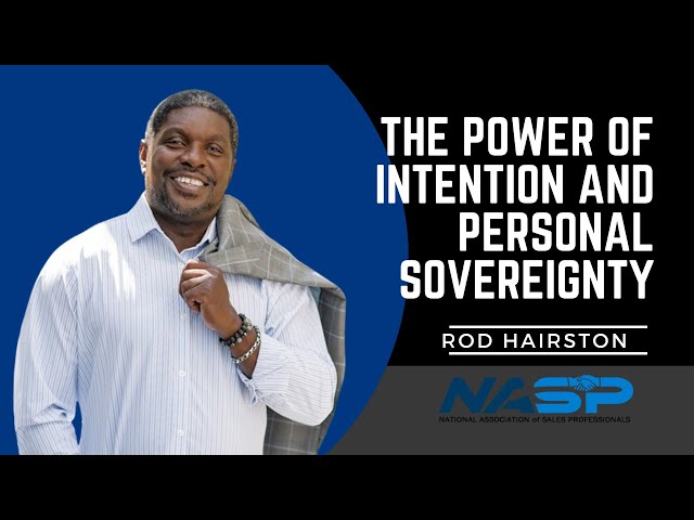 Unleashing Your Mindset: The Power of Intention and Personal Sovereignty | Rod Hairston