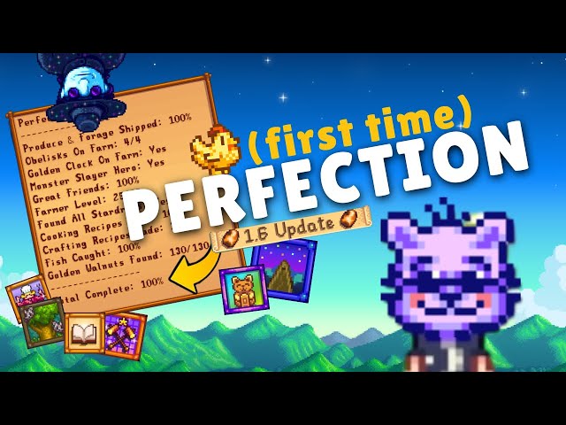 First Time Reaching Perfection In Stardew Valley! | 1.6 Edition