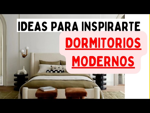 ✅DORMITORIOS MODERNOS👉IDEAS para inspirarte