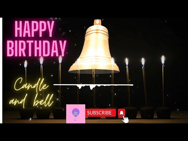 happy birthday song background music candle and bell