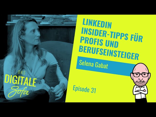 LinkedIn Insider-Tipps für Profis und Berufseinsteiger – DDS #31 mit Selena Gabat || KEMWEB