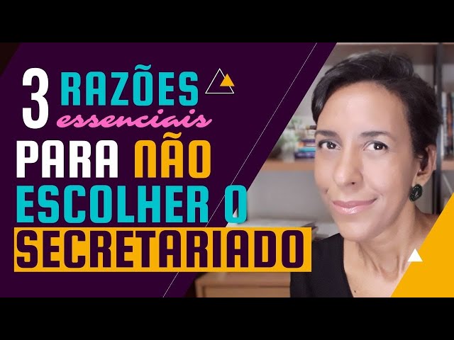 3 Razões para NÃO escolher a profissão | Secretariado Executivo