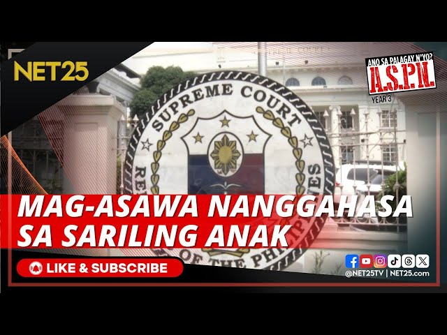 Korte Suprema, pinagtibay ang hatol sa mag-asawang rapist | ASPN