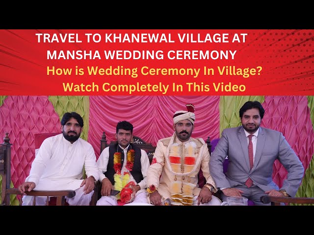 Village wedding Full Video Traditional Marriage Ceremony in Desert Village Pakistan Travel Khanewal