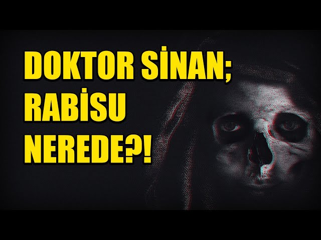 DOKTOR SİNAN, RABİSU NEREDE?! BÖLÜM 38 (Korku Hikayeleri Hüddam Hikayeleri Paranormal)