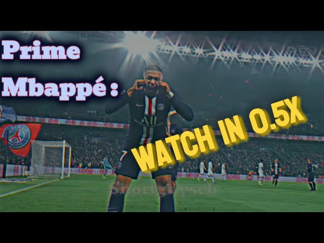 Watch this Mbappé edit in 0.5x speed !!