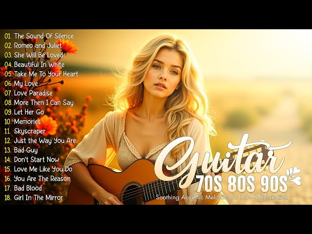 Top 50 Romantic Guitar Songs 🎸 Soothing Acoustic Melodies For Love & Relaxation