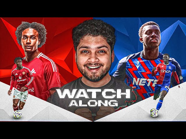 Manchester United vs Crystal Palace Live Watchalong & Reaction