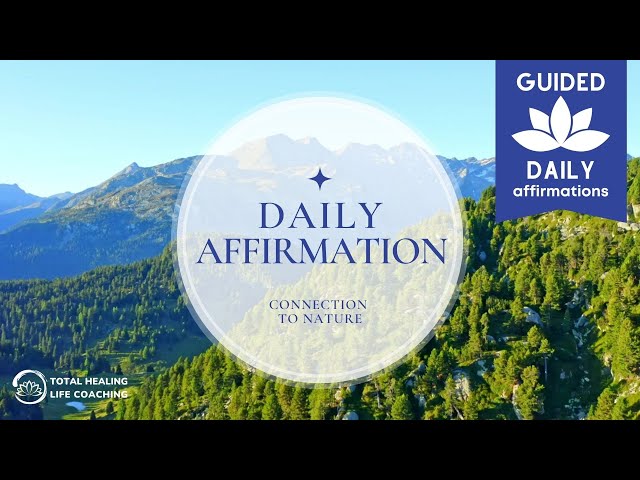 🔴🧘🏼‍♀️🗣️ Daily Affirmation | Connection to Nature (Guided Affirmations for Rejuvenation)🔴