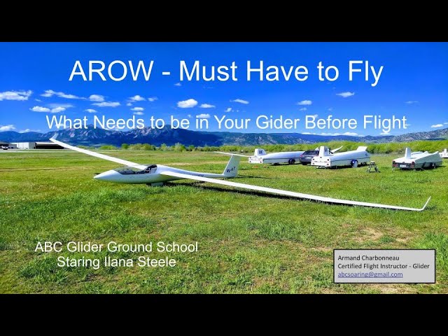 AROW - What Needs to be in the Glider Before You Fly It!.