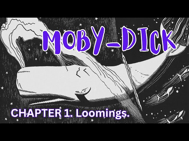 Moby-Dick Audiobook Narration | CHAPTER 1. Loomings.