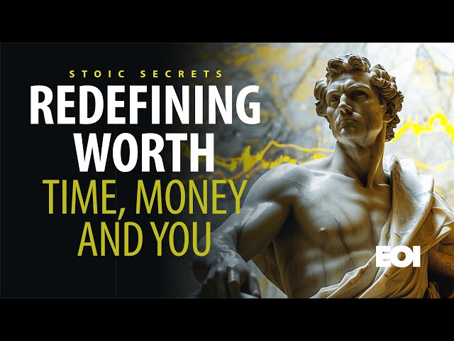 Money Talks, But What About Self-Worth? | Stoic Wisdom for Modern Times