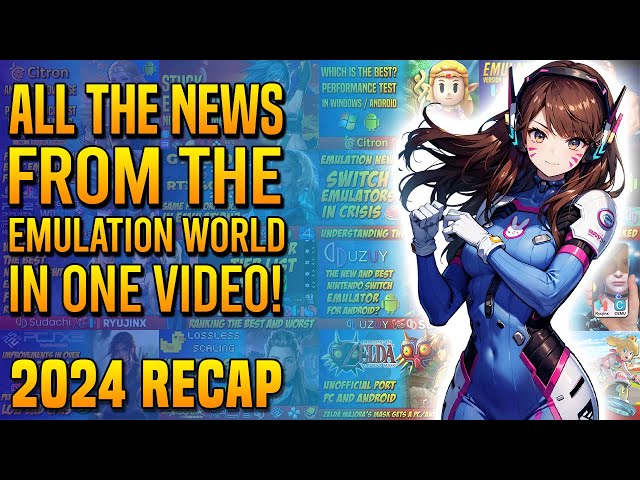 2024 Recap - All the news and highlights from the emulation world in one video!