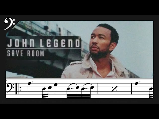 John Legend - Save Room [Bass Tabs/Sheet]