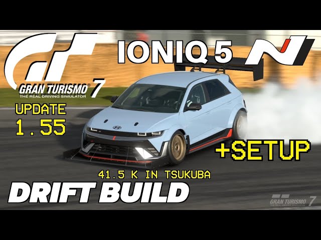 Hyundai Ioniq 5 N Drift Build GRAN TURISMO 7 Update 1.55 Setup + Tsukuba Lap