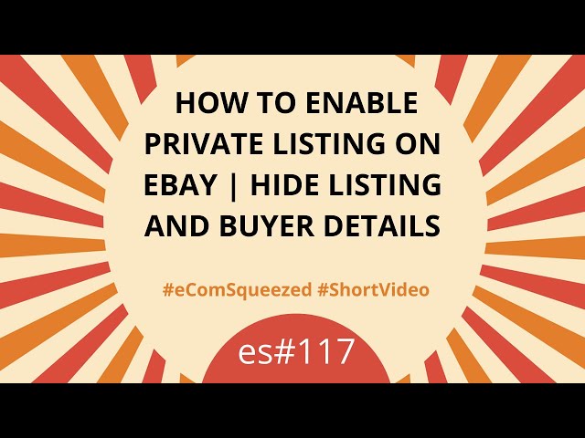 How to Enable Private Listing on eBay | Hide Listing and Buyer Details - es117