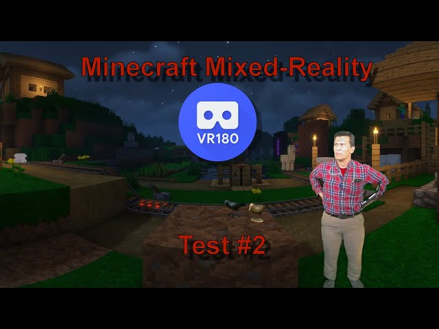 VR180 Mixed-Reality Minecraft 1.17.1 - Part 2