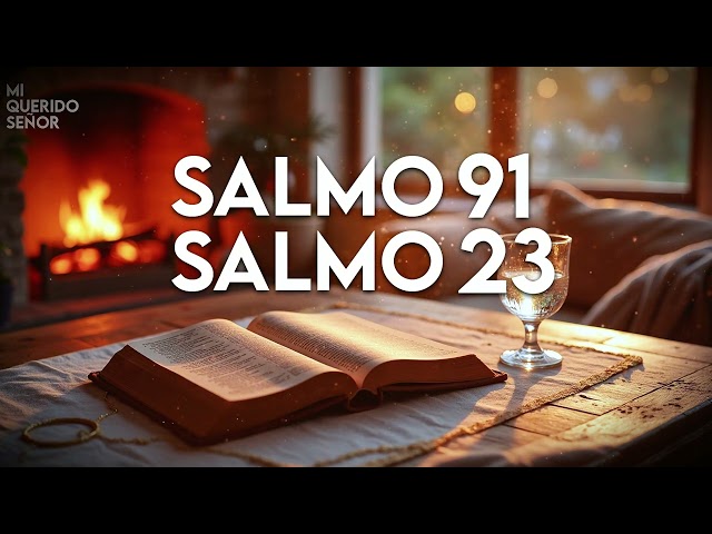 SALMO 23 & SALMO 91: ¡UNA SENTIDA ORACIÓN MATUTINA para comenzar el día  ORACIÓN MATUTINA bendecida!