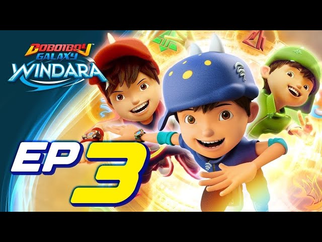 Boboiboy Galaxy Musim 2 : WINDARA Episode 3