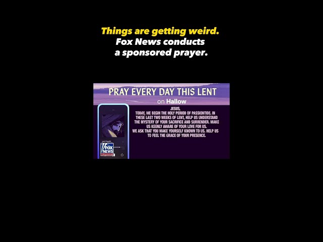 Fox News Conducts A Sponsored Prayer