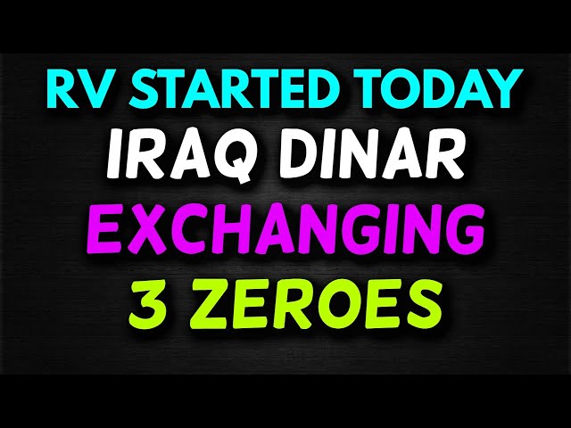 Iraqi Dinar💥RV STARTED TODAY Iraq Dinar Exchanging 3 Zeroes!💥IQD Updates Latest RV News