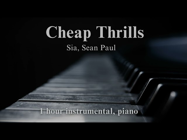 Sia, Sean Paul   Cheap Thrills (1 hour felt piano for relaxation, stress relief, study)