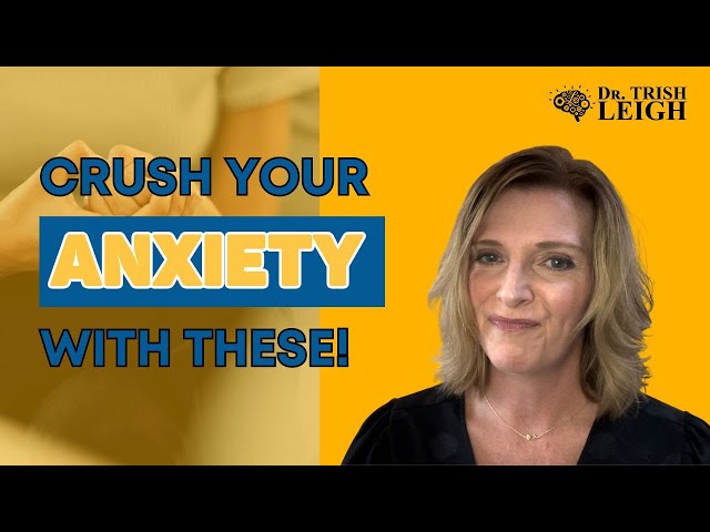 Overcome Anxiety without Medication: Brain Training with Dr. Trish Leigh