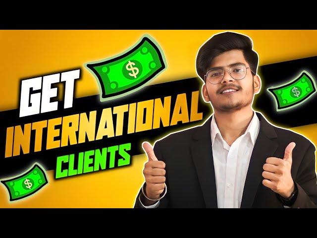 How to get international clients | How to Earn in Dollars | Best way to generate International Leads