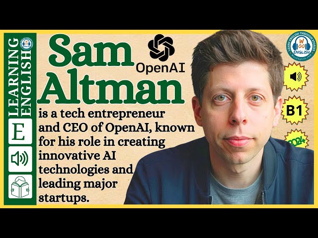 Improve your English  ⭐ Very Interesting Story - Level 3 -  Sam Altman | WooEnglish