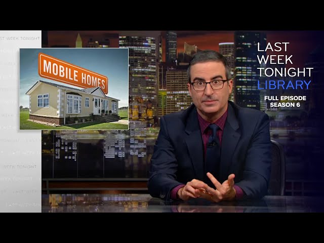 S6 E7: Mobile Homes, Herman Cain & Baltimore: Last Week Tonight with John Oliver