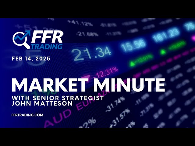 FFR Trading Market Minute for Feb 14 - Big Move Coming Part 2