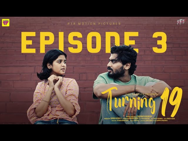 Turning 19 | Episode 3 | A Chai Bisket Web Series | P18 Motion Pictures| Girl Formula