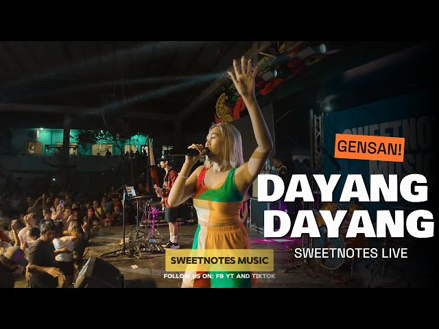 Dayang Dayang | Sweetnotes Live @ Gensan