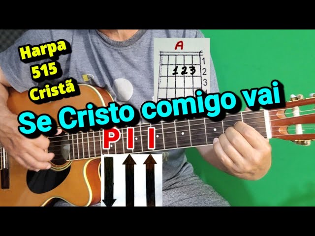 Se Cristo comigo vai - 515 (Harpa Cristã) Rítmo Valsa - 4 Acordes