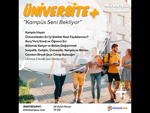 ÜNİVERSİTE+ KAMPÜS SENİ BEKLİYOR