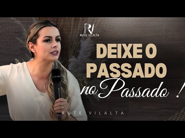 IMPOSSÍVEL não mudar de VIDA, depois dessa PREGAÇÃO ! | Rute Vilalta