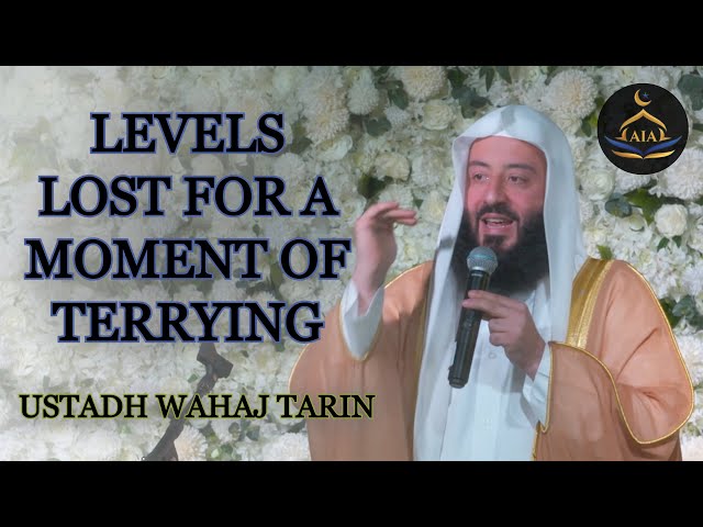 Levels Gained & Levels Lost Inspirational Talk || By Ustadh Wahaj Tarin