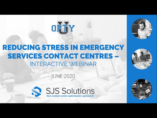 Reducing stress in emergency services contact centres Webinar - June 2020