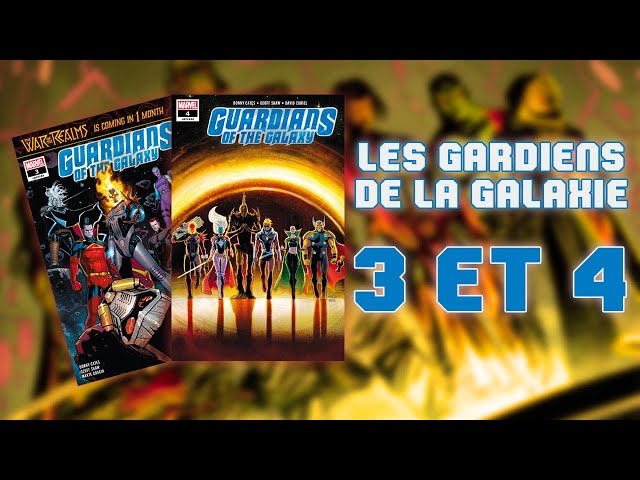 les gardiens de la galaxie (2019) #3 & #4 !