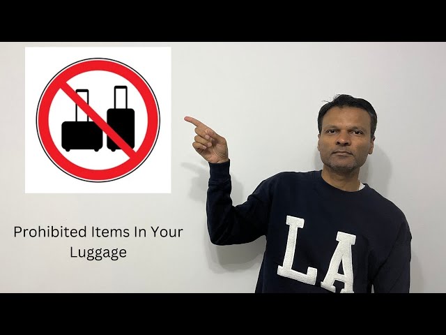 Prohibited Items in Your Luggage.