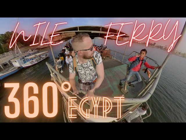 🌐 360 EGYPT 🇪🇬 : Taking the Ferry to the west bank ok Luxor, fun experience!