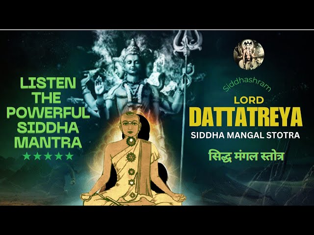 Siddha Mangala Stotram | Lord Dattatreya | Listen Learn & Ascend | Siddhashram | Baba ji