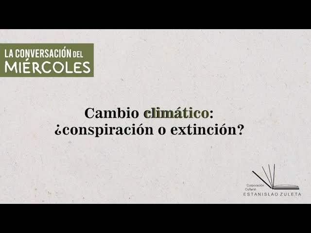 #CMLaVerdad | Cambio climático: ¿conspiración o extinción?