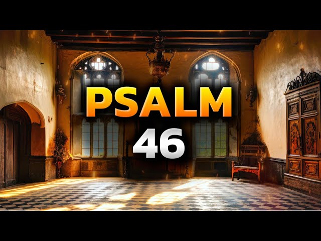 Psalm 46 The Most Powerful Prayers in the Bible Against Evil