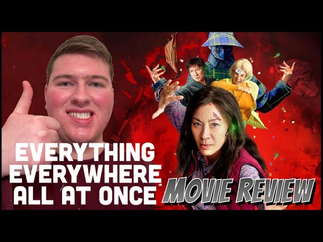 Everything Everywhere All At Once - Movie Review