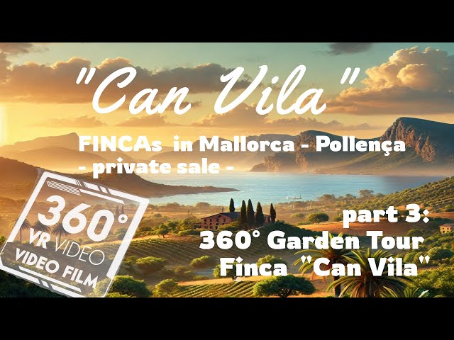 Finca "CAN VILA" 360deg Garden Tour - Pollenca Mallorca - Villa for sale